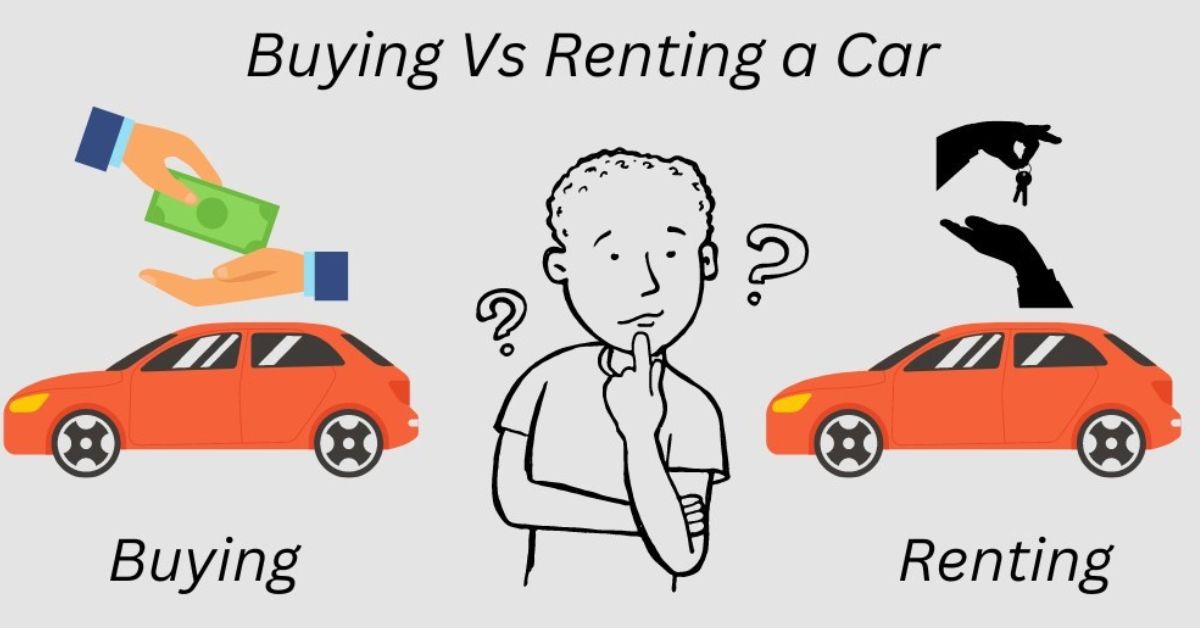 How to choose between buying and renting a car